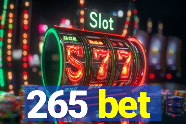 265 bet