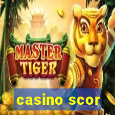 casino scor