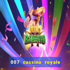 007 cassino royale filme completo dublado