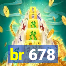 br 678