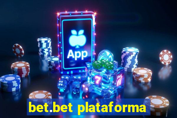 bet.bet plataforma