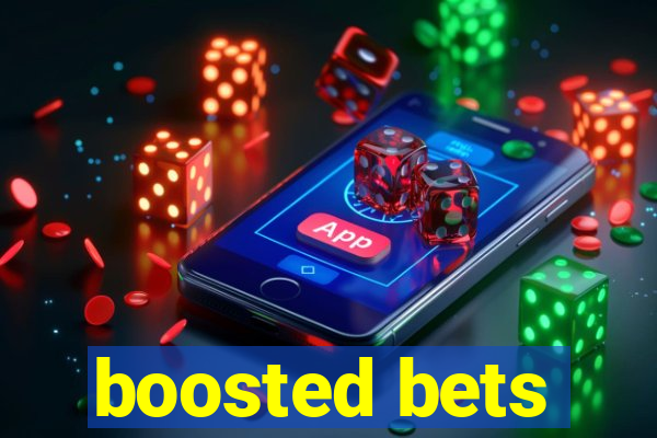 boosted bets