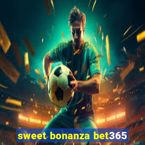 sweet bonanza bet365