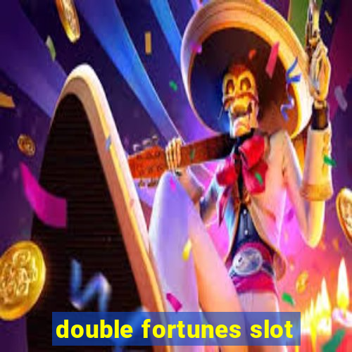 double fortunes slot