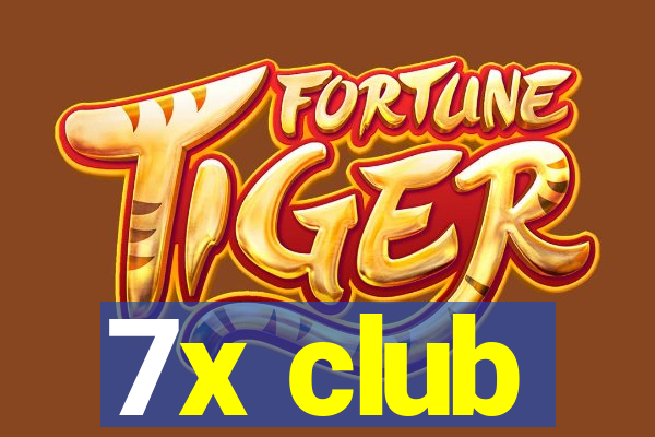 7x club