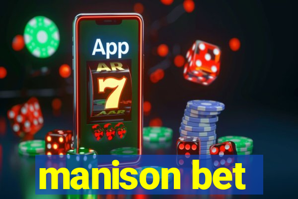 manison bet