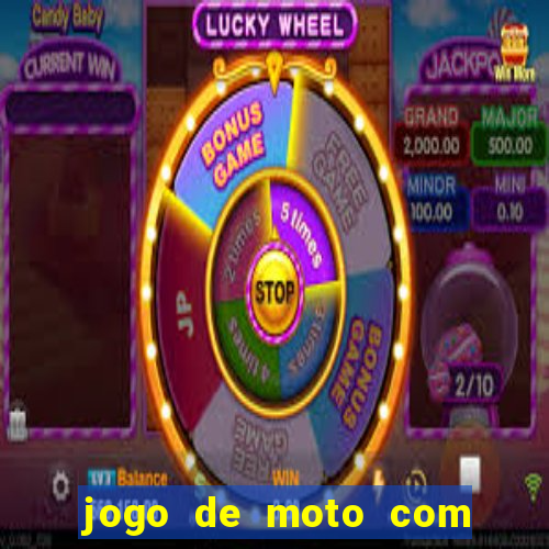 jogo de moto com dinheiro infinito