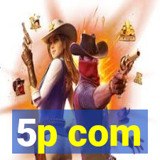 5p com