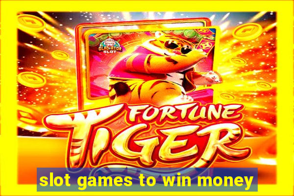 slot games to win money