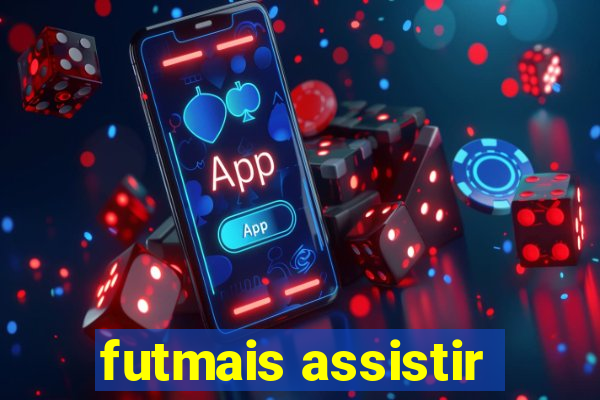 futmais assistir