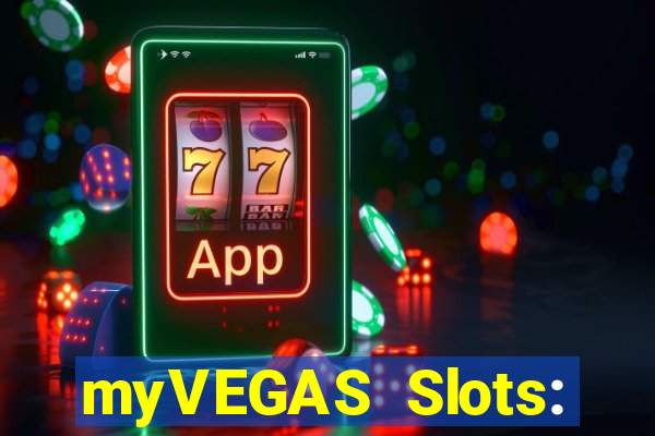 myVEGAS Slots: Casino Slots