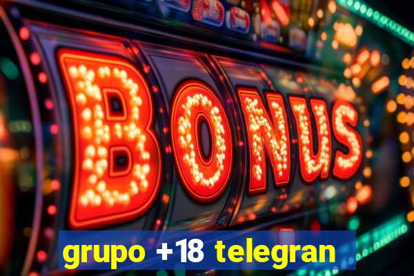 grupo +18 telegran