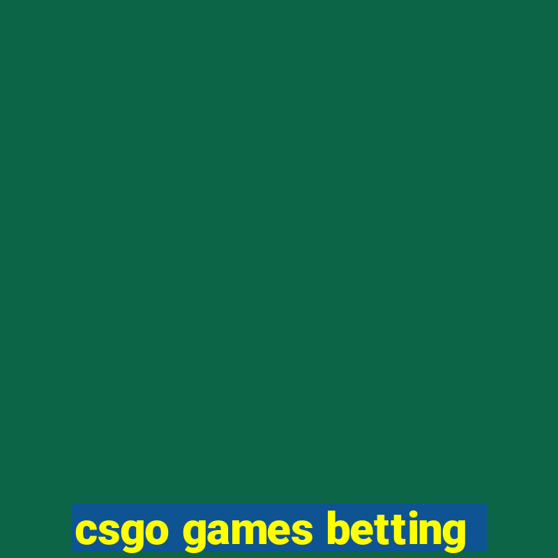 csgo games betting