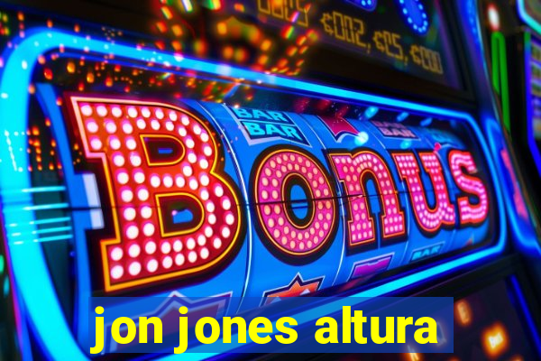 jon jones altura