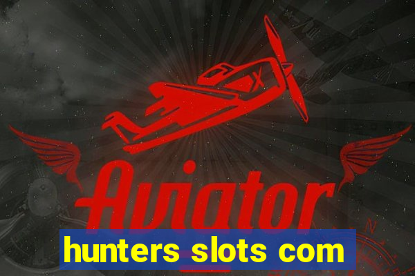 hunters slots com