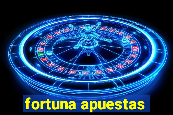 fortuna apuestas