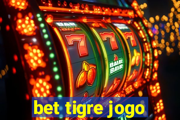 bet tigre jogo