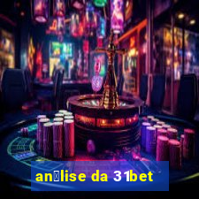 an谩lise da 31bet