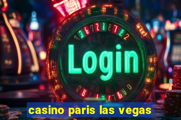 casino paris las vegas