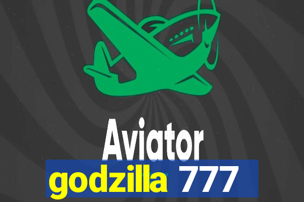 godzilla 777