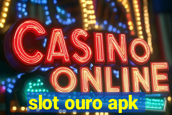 slot ouro apk