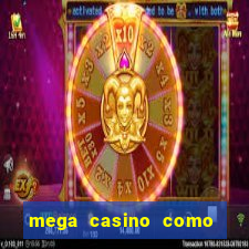 mega casino como sacar dinheiro