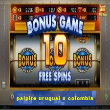 palpite uruguai x colombia