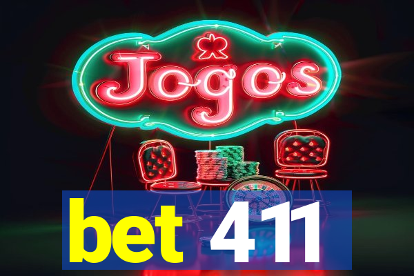 bet 411