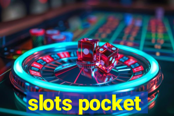 slots pocket