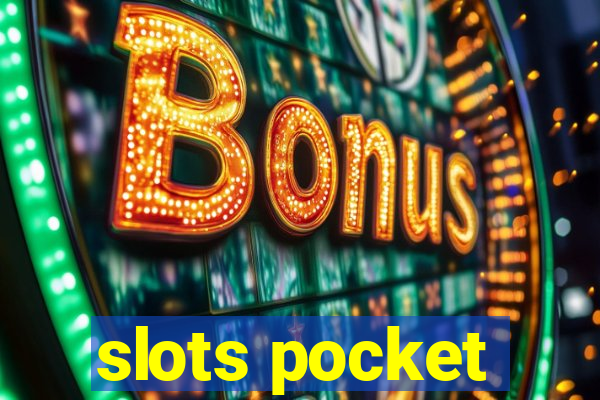 slots pocket