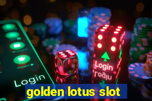 golden lotus slot