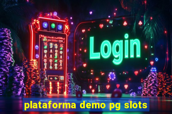 plataforma demo pg slots