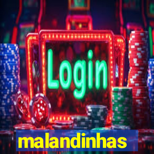 malandinhas