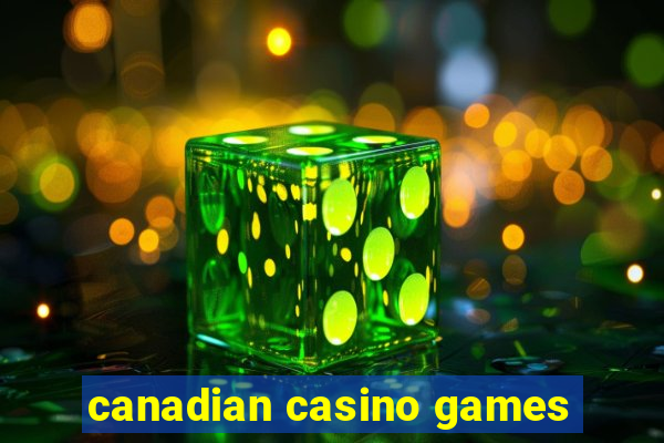 canadian casino games