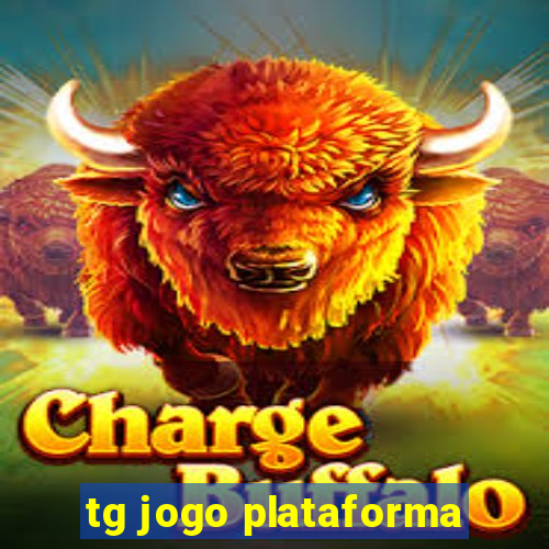 tg jogo plataforma