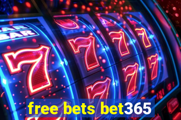 free bets bet365