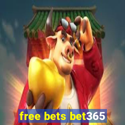 free bets bet365