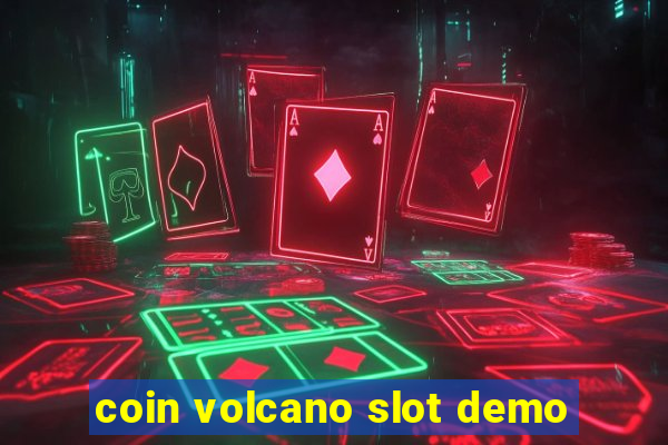 coin volcano slot demo