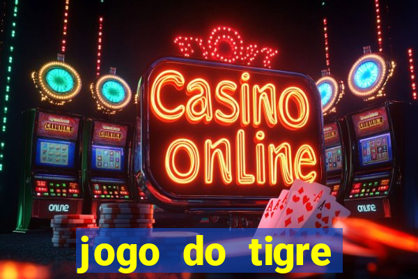 jogo do tigre bonus cadastro