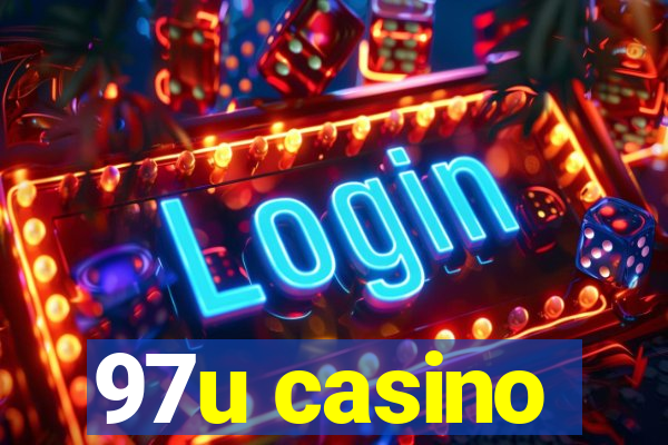 97u casino