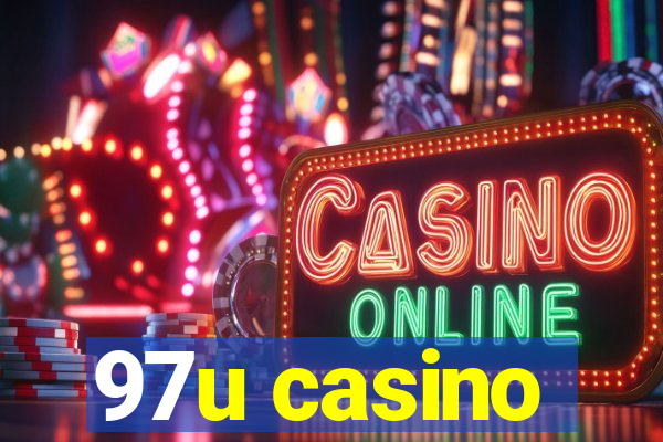 97u casino