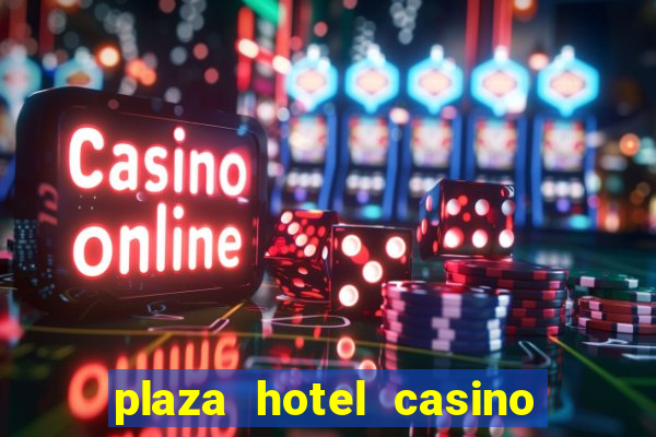 plaza hotel casino las vegas