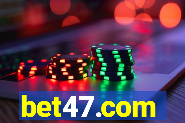 bet47.com