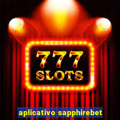 aplicativo sapphirebet