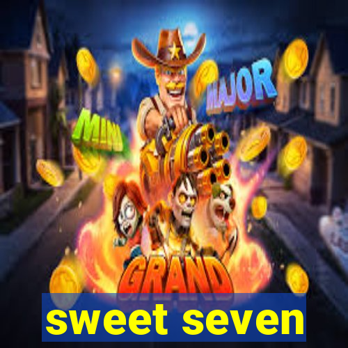 sweet seven