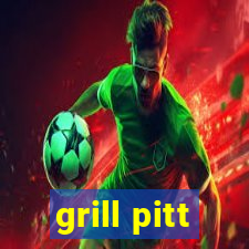 grill pitt