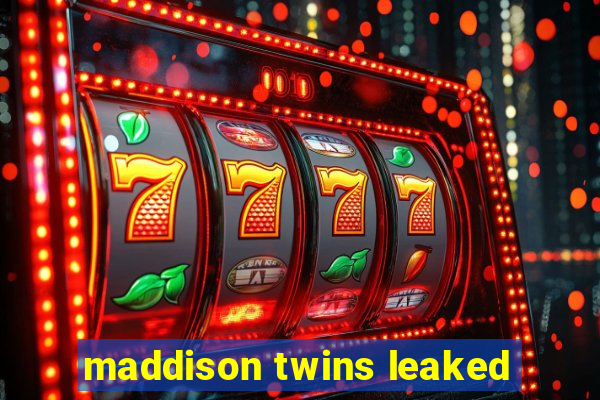 maddison twins leaked