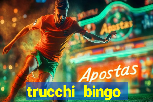 trucchi bingo william hill