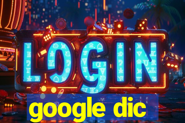 google dic