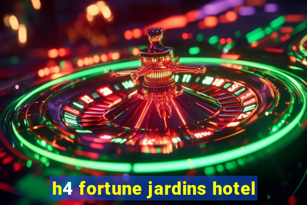 h4 fortune jardins hotel